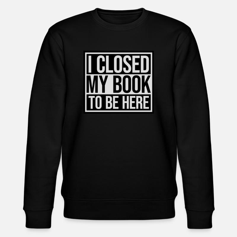 I closed my book - Stanley/Stella Unisex Bio-Sweatshirt CHANGER  - Schwarz