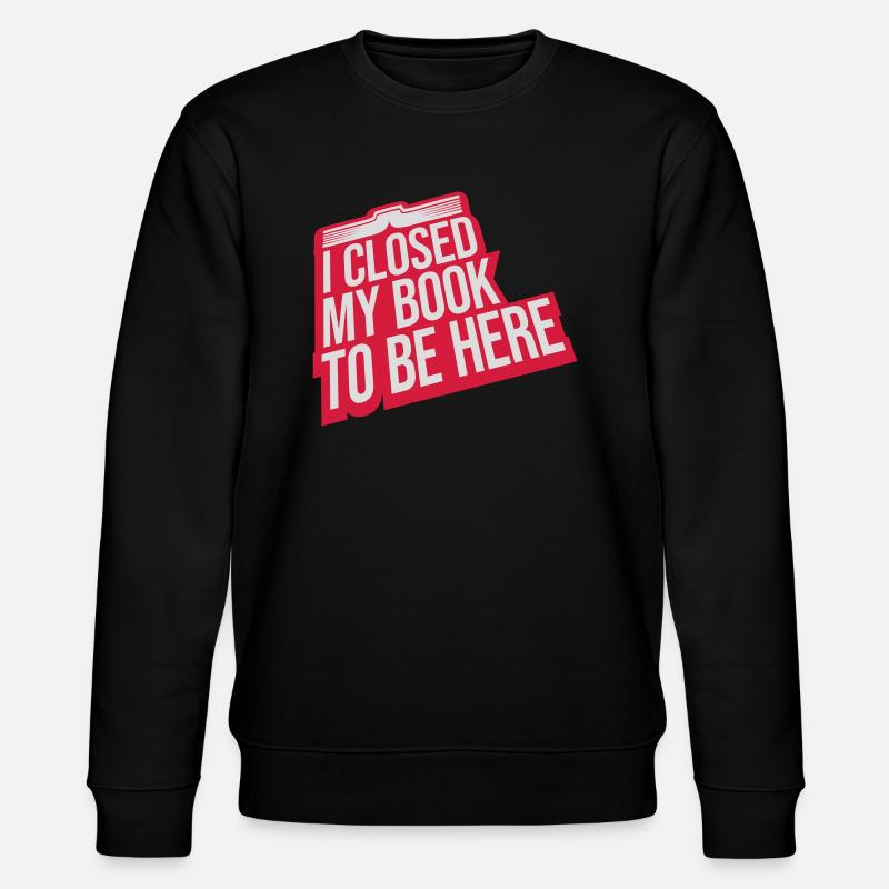 I closed my book - Stanley/Stella CHANGER Unisex Organic Sweatshirt - black