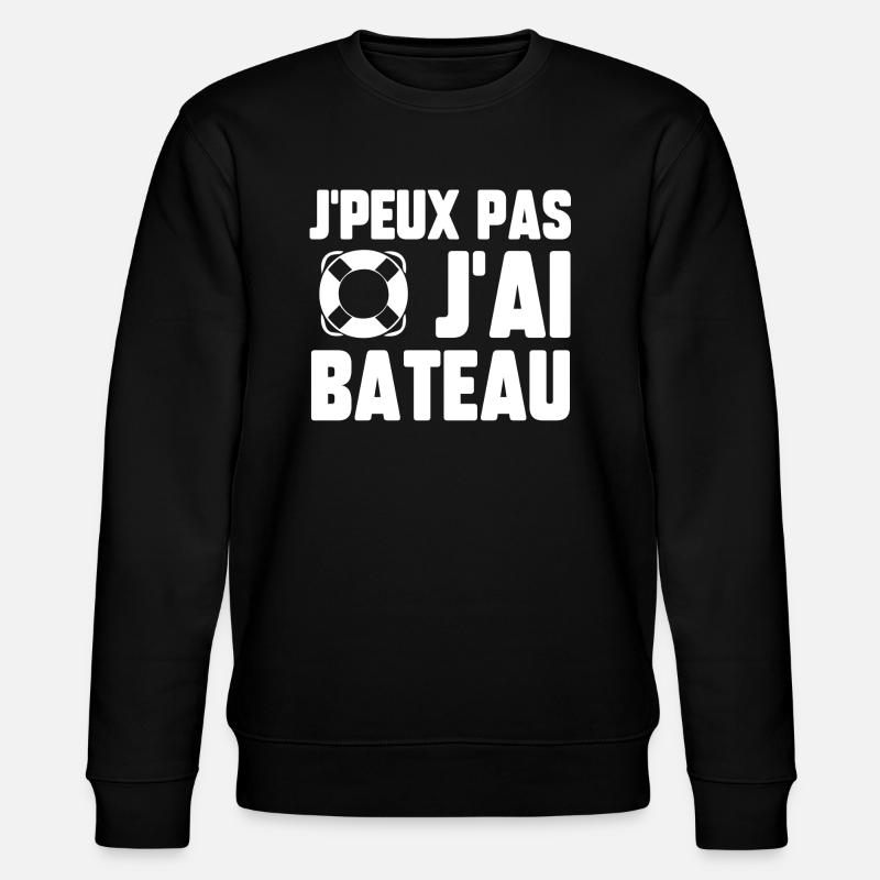 J’peux pas j’ai bateau - Sweat bio CHANGER Stanley/Stella Unisexe - noir