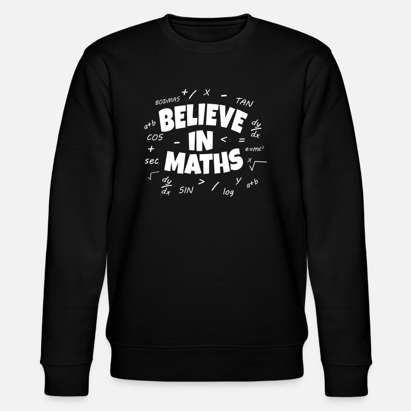 Believe in maths - Stanley/Stella CHANGER Unisex Organic Sweatshirt - black