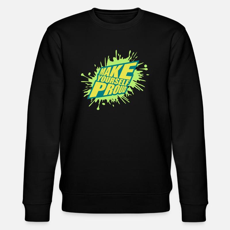make yourself proud Zitat - Stanley/Stella Unisex Bio-Sweatshirt CHANGER  - Schwarz