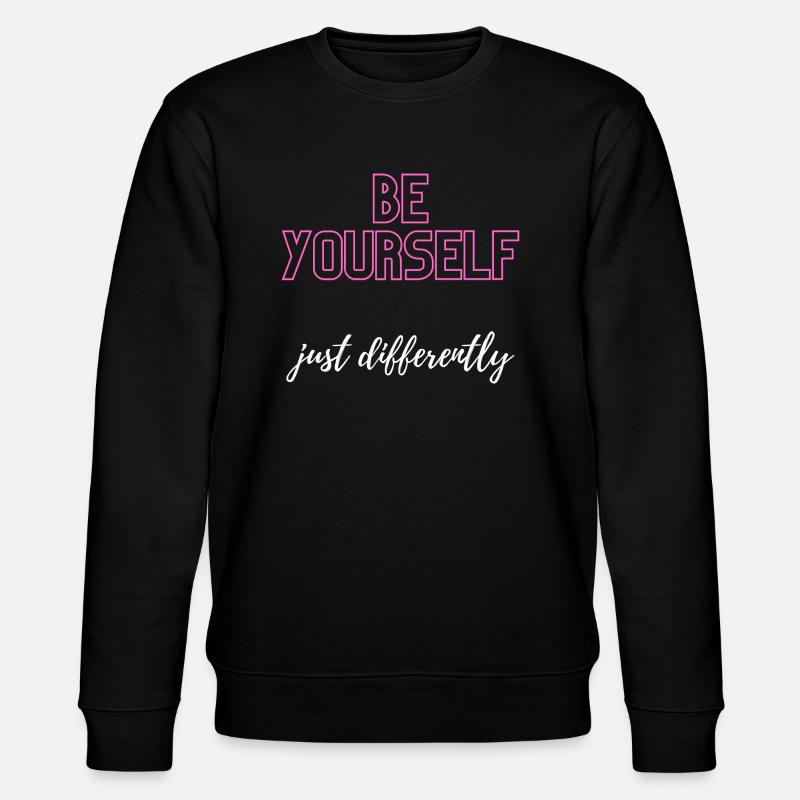 Soyez vous-même, mais différemment - Sweat bio CHANGER Stanley/Stella Unisexe - noir