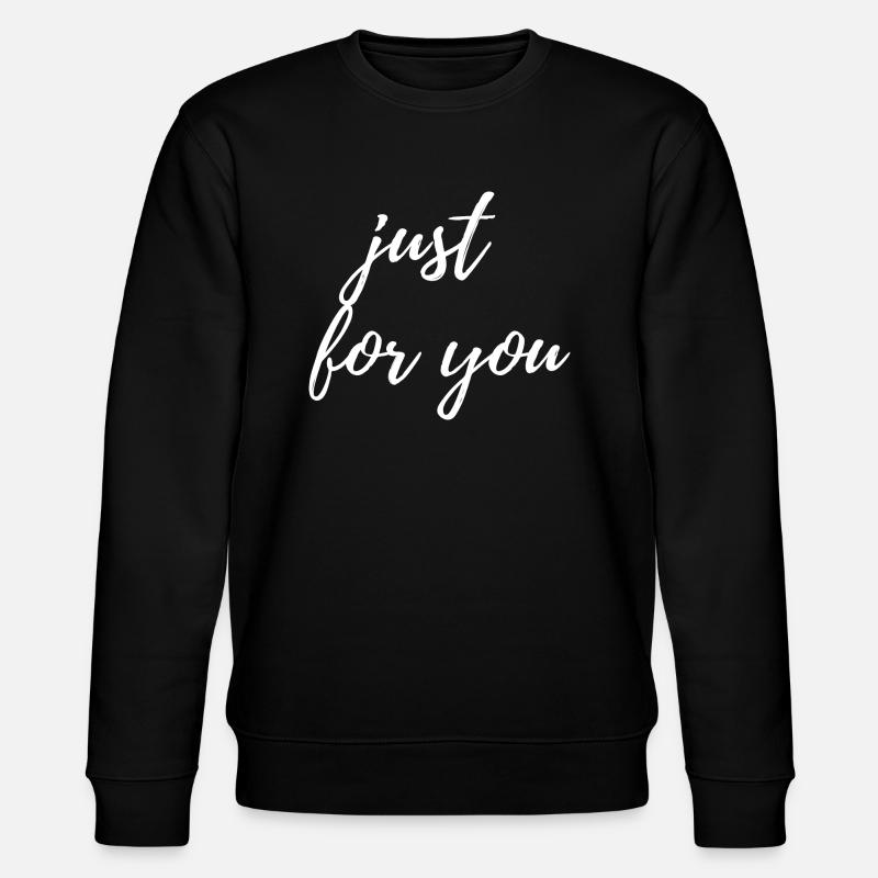 just for you - Sweat bio CHANGER Stanley/Stella Unisexe - noir