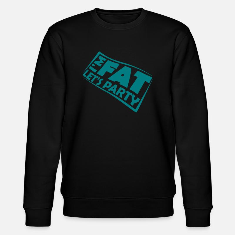 im fat lets party - Stanley/Stella Unisex Bio-Sweatshirt CHANGER  - Schwarz