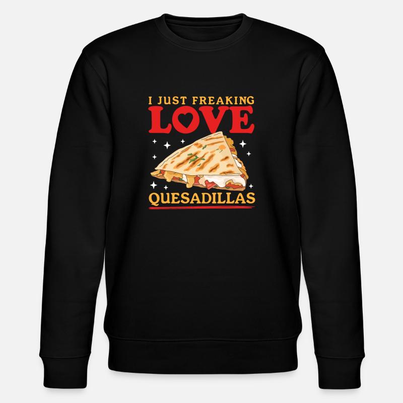 Quesadilla Tortilla Quesadillas Gift - Stanley/Stella CHANGER Unisex Organic Sweatshirt - black