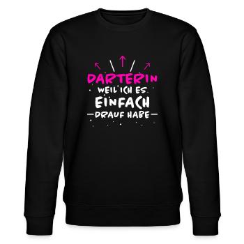 Darterin Spruch Dartspielerin Darterin Geschenk - Stanley/Stella Unisex Bio-Sweatshirt CHANGER  - Schwarz - Vorne - Nik (191cm) & Marisol (170cm)