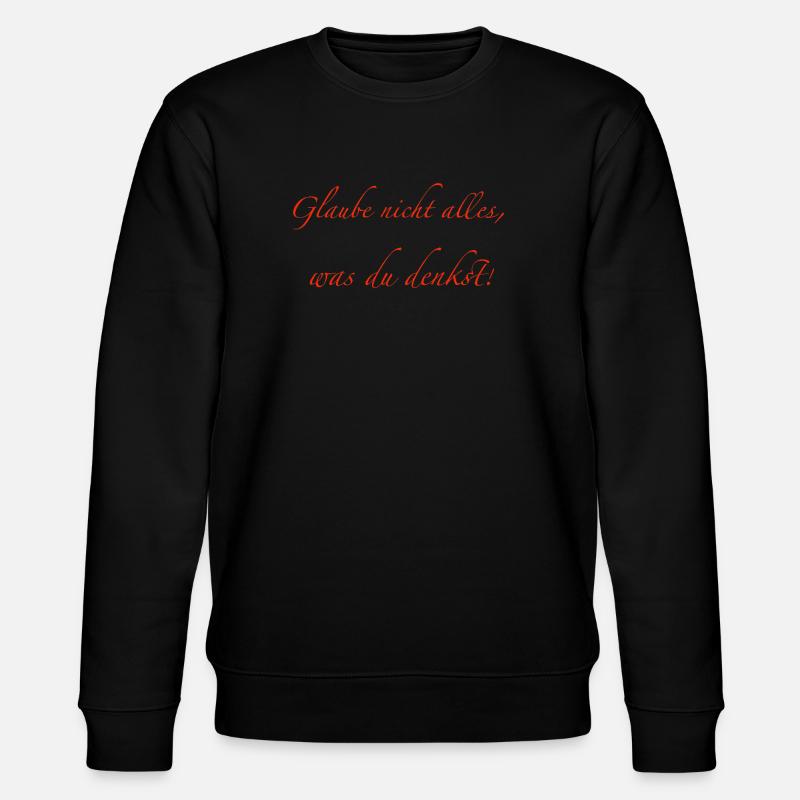 glaube nicht alles - Stanley/Stella Unisex Bio-Sweatshirt CHANGER  - Schwarz