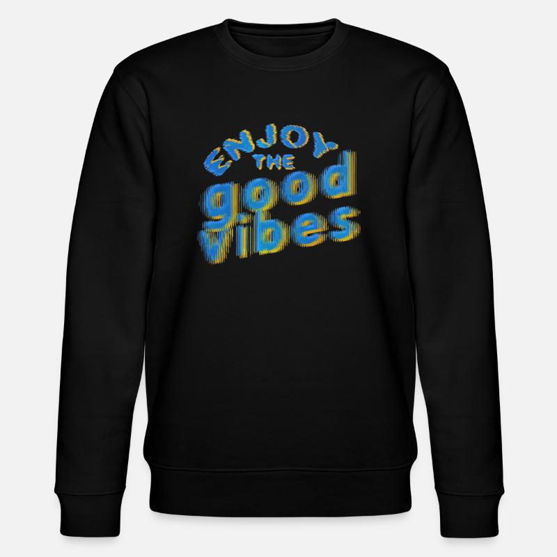 Good Vibes (lettrage) 02 - Sweat bio CHANGER Stanley/Stella Unisexe - noir