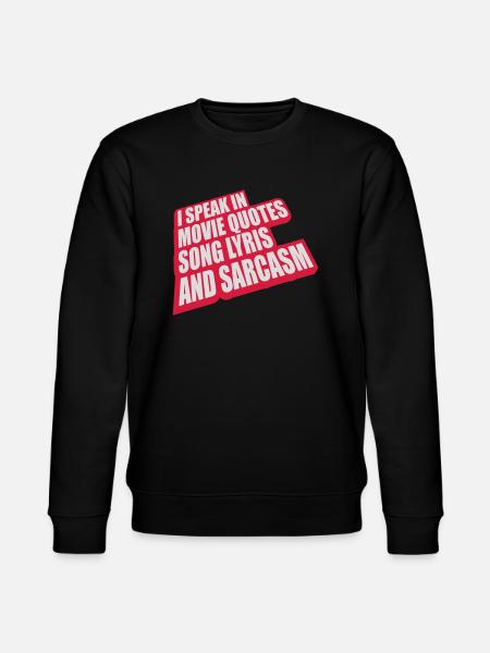 speak lyrics and sarcasm - Stanley/Stella CHANGER Unisex Organic Sweatshirt - black