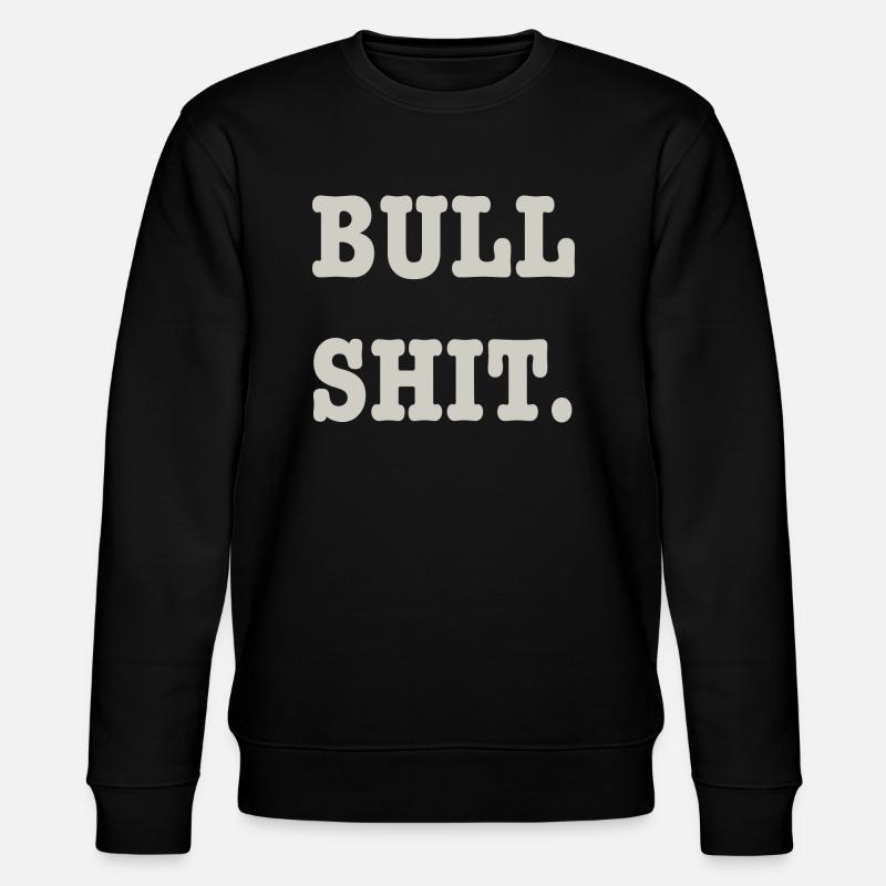 bullshit - Stanley/Stella Unisex Bio-Sweatshirt CHANGER  - Schwarz