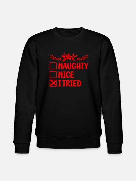 Naughty Nice I Tried - Stanley/Stella CHANGER Unisex Organic Sweatshirt - black