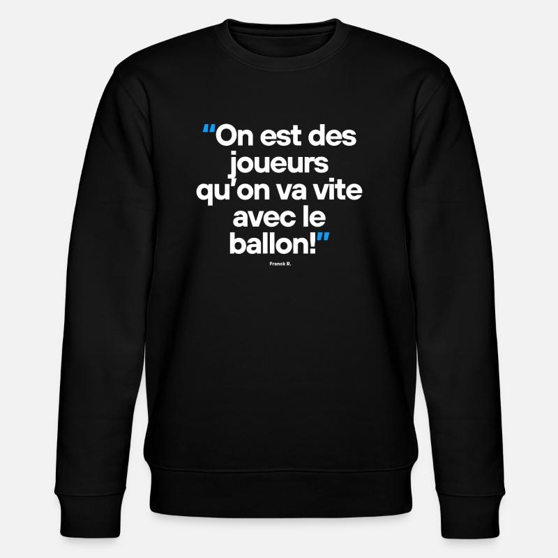 Citation célèbre footballeur - Sweat bio CHANGER Stanley/Stella Unisexe - noir
