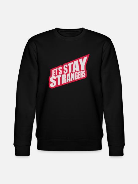 Citation Restons Strangers - Sweat bio CHANGER Stanley/Stella Unisexe - noir