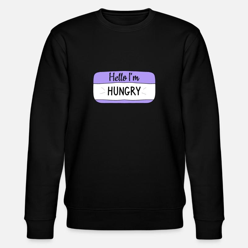 Hello im hungry, funny T-shirt - Stanley/Stella CHANGER Unisex Organic Sweatshirt - black