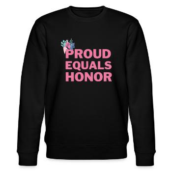 proud equals honor - Stanley/Stella CHANGER Unisex Organic Sweatshirt - black - Front - Nik (191cm) & Marisol (170cm)
