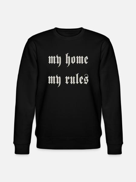 my home my rules - Stanley/Stella Unisex Bio-Sweatshirt CHANGER - Schwarz