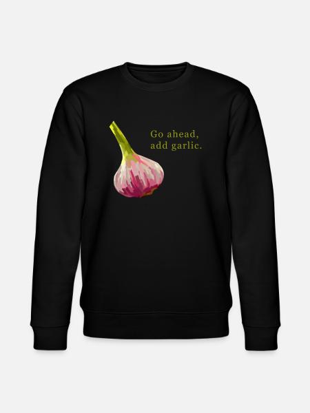 Go Ahead Add Garlic - Stanley/Stella CHANGER Unisex Organic Sweatshirt - black