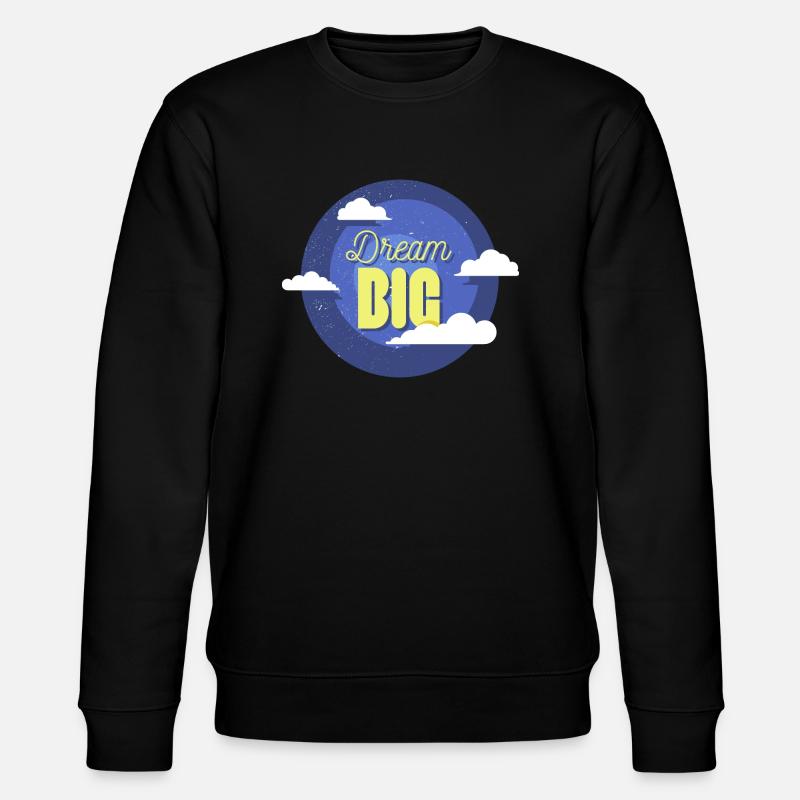 DREAM BIG - Stanley/Stella Unisex Bio-Sweatshirt CHANGER  - Schwarz