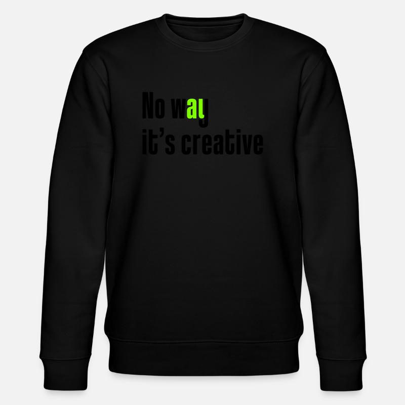 No way it's creative - Stanley/Stella CHANGER Unisex Organic Sweatshirt - black
