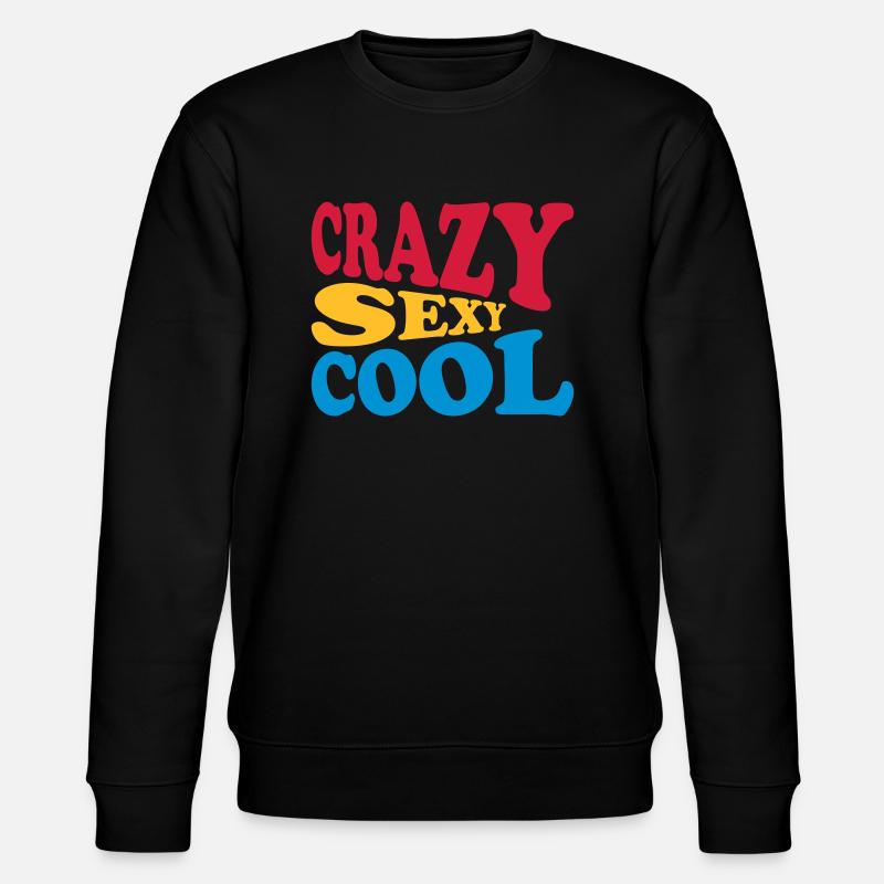 crazy sexy cool Design - Stanley/Stella Unisex Bio-Sweatshirt CHANGER  - Schwarz