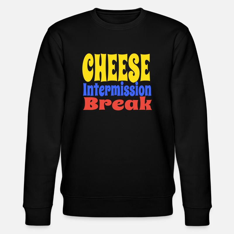 CheeseIntermissionBreakVect - Stanley/Stella CHANGER Unisex Organic Sweatshirt - black