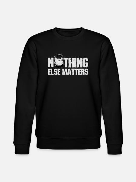 Nothing Else Matters - Stanley/Stella Unisex Bio-Sweatshirt CHANGER  - Schwarz