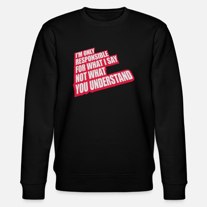 ce que je dis citation - Sweat bio CHANGER Stanley/Stella Unisexe - noir