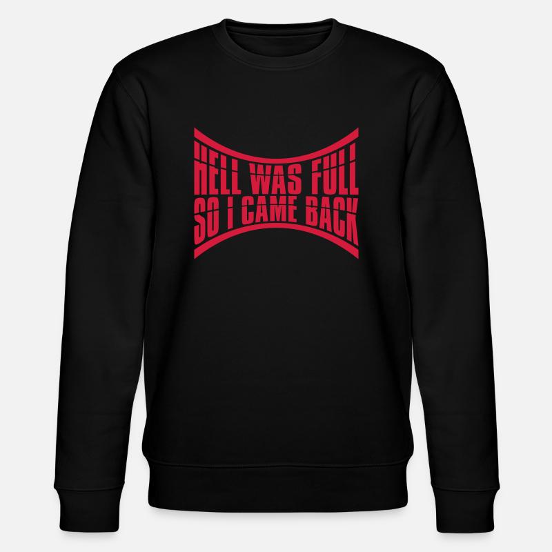 hell was full Zitat - Stanley/Stella Unisex Bio-Sweatshirt CHANGER  - Schwarz