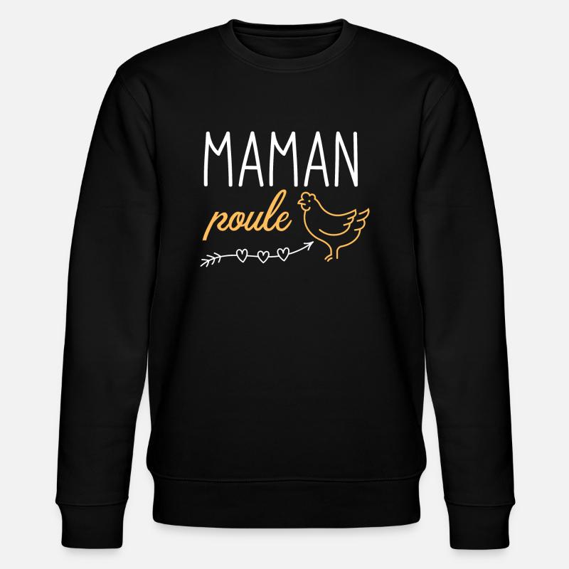 Maman poule 1 - Sweat bio CHANGER Stanley/Stella Unisexe - noir