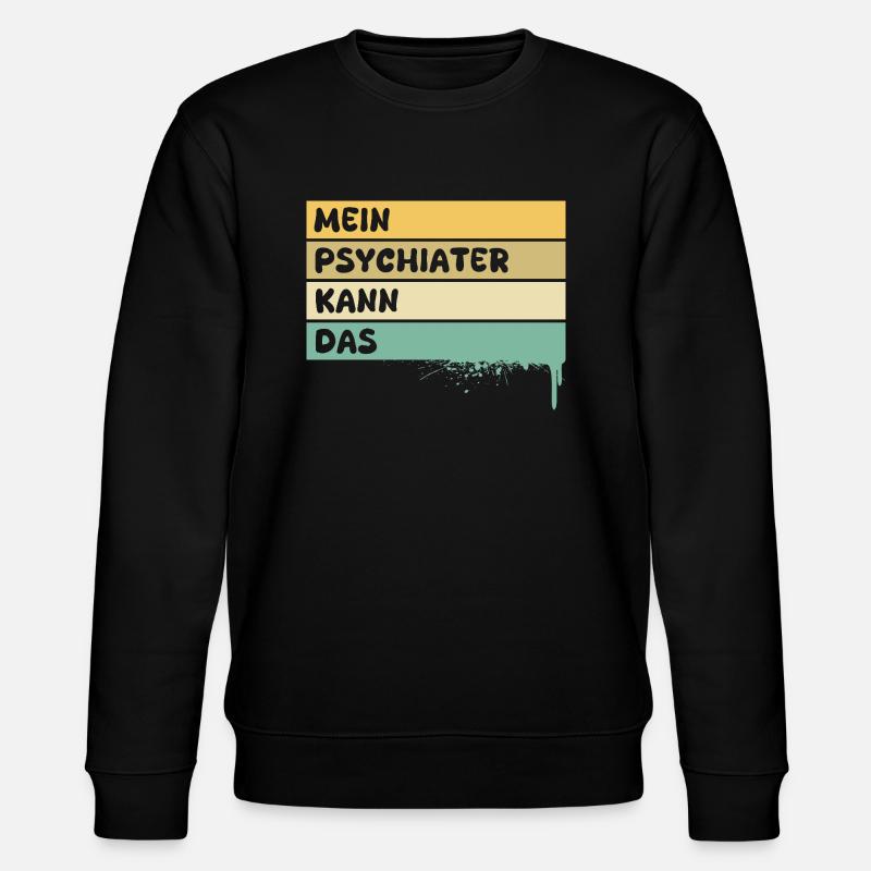 Beruf Psychiater - Stanley/Stella Unisex Bio-Sweatshirt CHANGER  - Schwarz