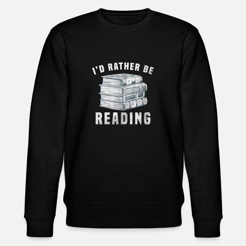 I would rather read - Stanley/Stella CHANGER Unisex Organic Sweatshirt - black