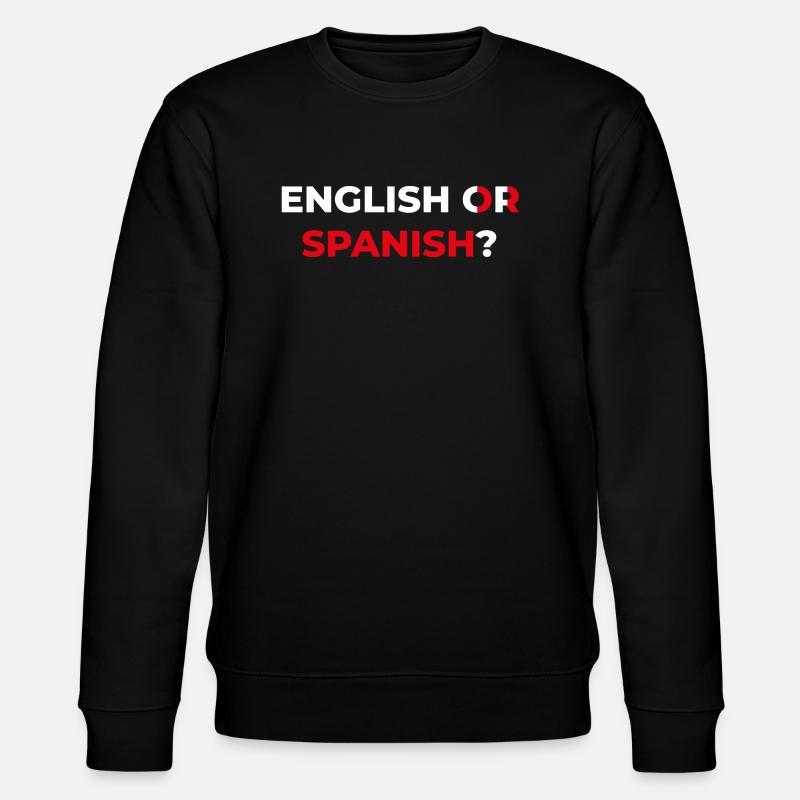 ANGLAIS OU ESPAGNOL - Sweat bio CHANGER Stanley/Stella Unisexe - noir