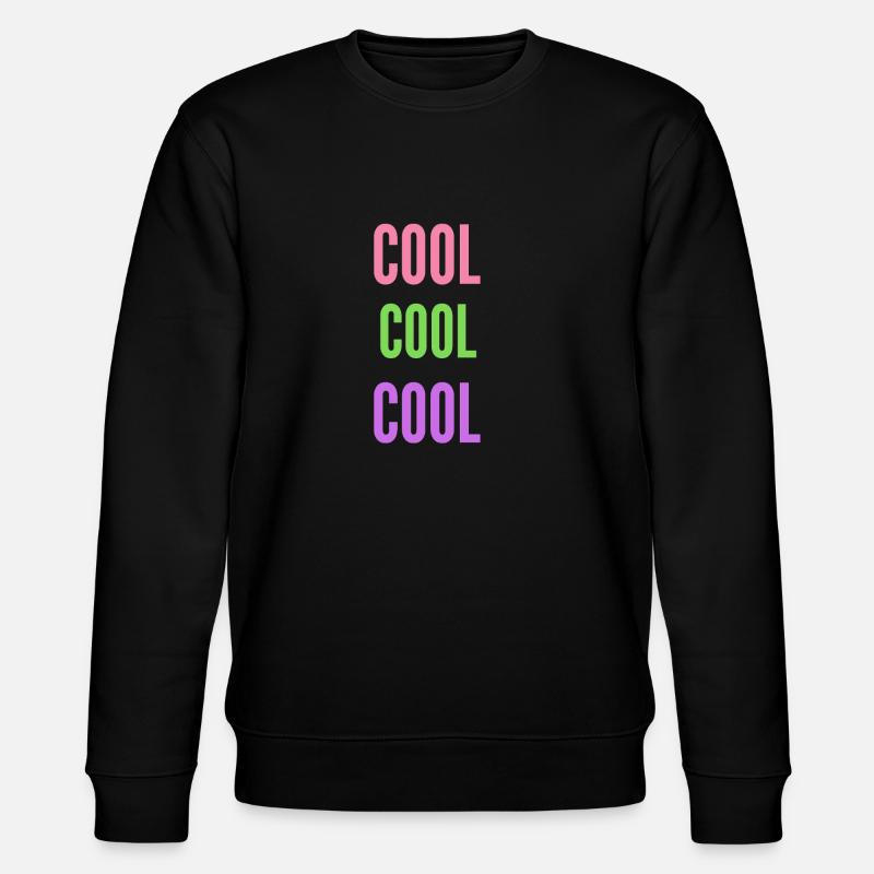 COOL COOL COOL - Stanley/Stella Unisex Bio-Sweatshirt CHANGER  - Schwarz