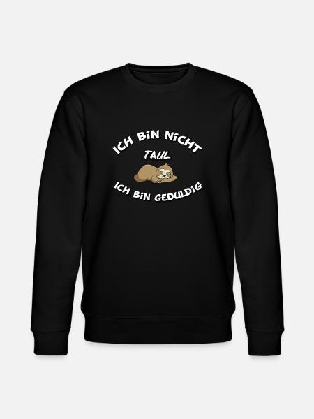 I'm not lazy I'm patient - Stanley/Stella CHANGER Unisex Organic Sweatshirt - black