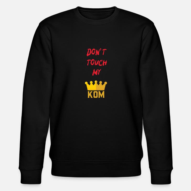 Don't touch my kom - Sweat bio CHANGER Stanley/Stella Unisexe - noir