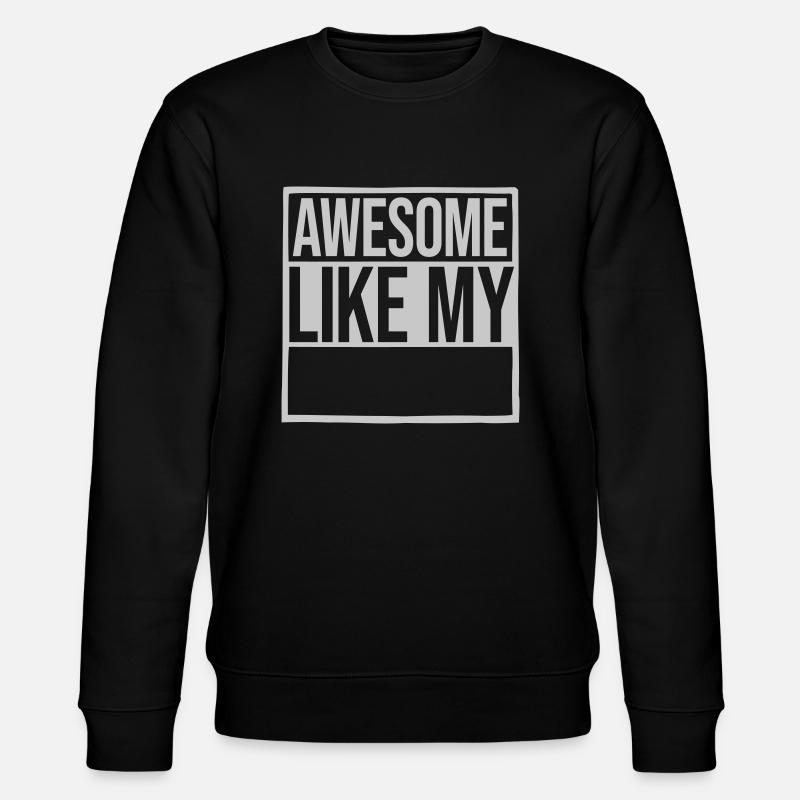 Modèle génial comme mon - Sweat bio CHANGER Stanley/Stella Unisexe - noir