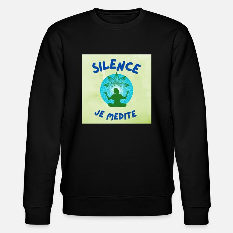silence je médite - Sweat bio CHANGER Stanley/Stella Unisexe - noir