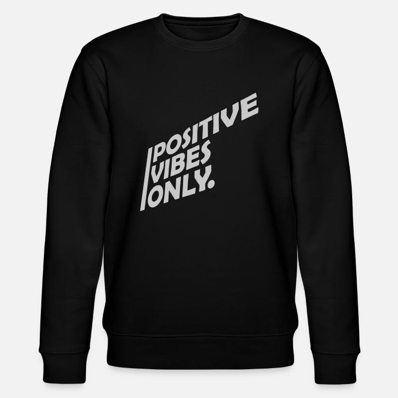 Text Positive Vibes Only - Stanley/Stella Unisex Bio-Sweatshirt CHANGER - Schwarz
