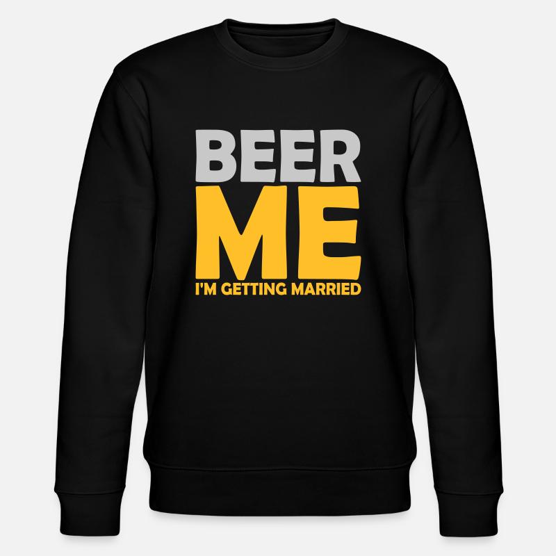 Beer Me Getting Married - Stanley/Stella Unisex Bio-Sweatshirt CHANGER  - Schwarz