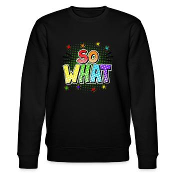 So what - Stanley/Stella Unisex Bio-Sweatshirt CHANGER  - Schwarz - Vorne - Nik (191cm) & Marisol (170cm)
