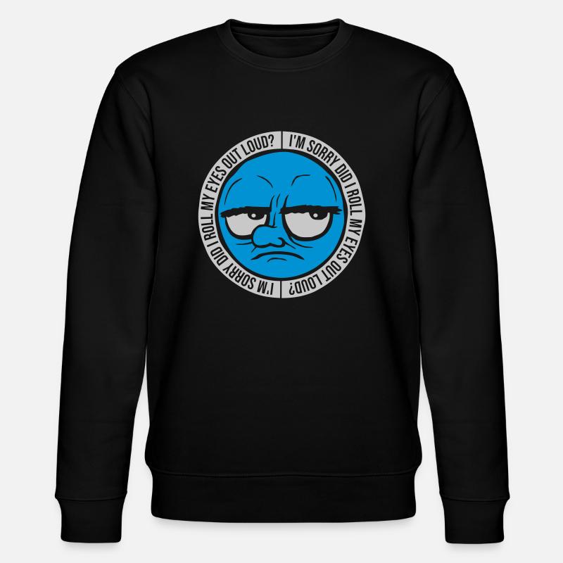 Roll My Eyes Out - Stanley/Stella CHANGER Unisex Organic Sweatshirt - black