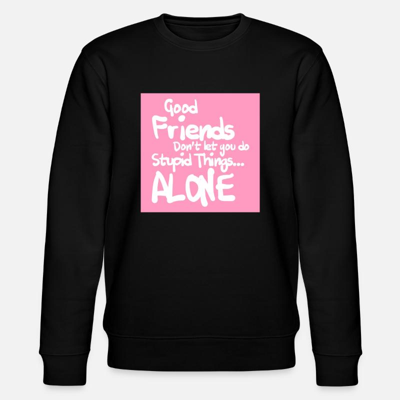 Freundschaft spruch - Stanley/Stella Unisex Bio-Sweatshirt CHANGER  - Schwarz