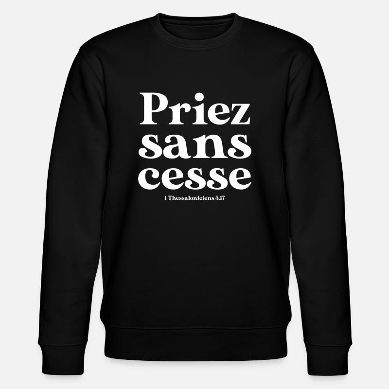 Priez sans cesse - Sweat bio CHANGER Stanley/Stella Unisexe - noir