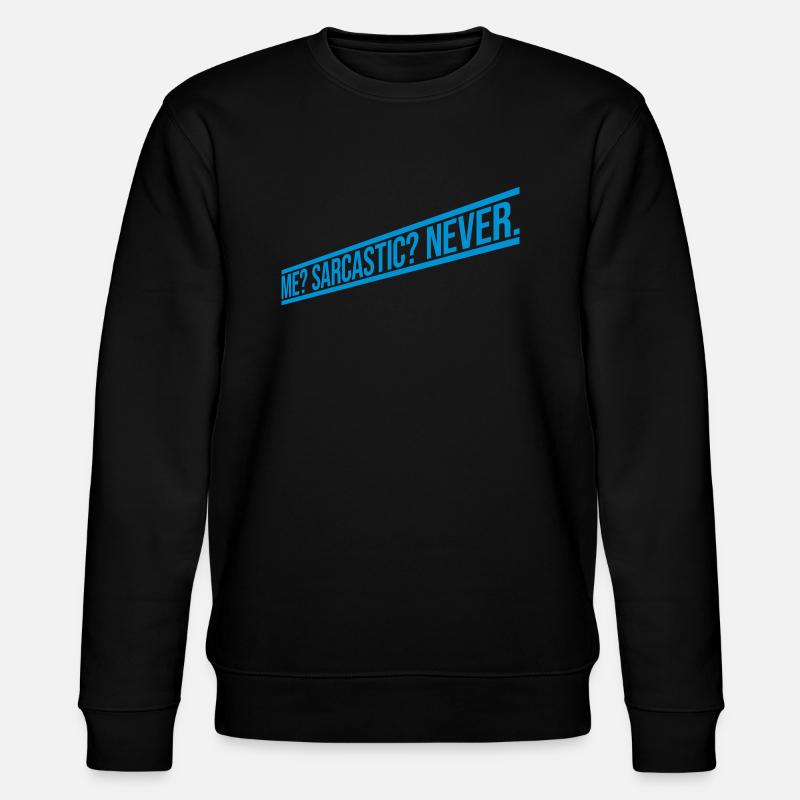 moi sarcastique ne cite jamais - Sweat bio CHANGER Stanley/Stella Unisexe - noir