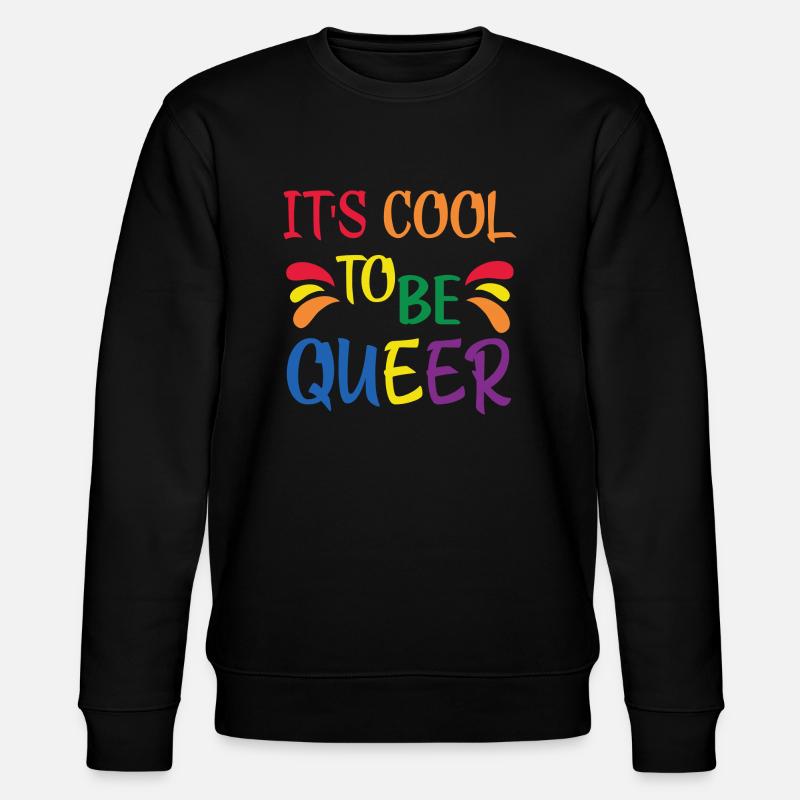 C’est cool d’être queer - Sweat bio CHANGER Stanley/Stella Unisexe - noir