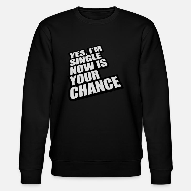 célibataire maintenant votre chance - Sweat bio CHANGER Stanley/Stella Unisexe - noir