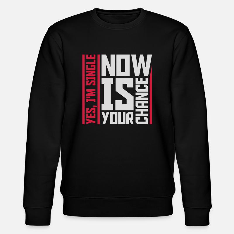 single now your chance - Stanley/Stella CHANGER Unisex Organic Sweatshirt - black