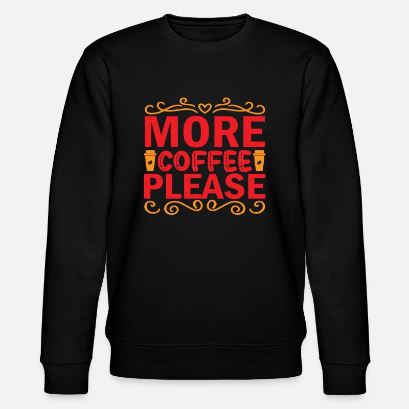 More Coffee please - Stanley/Stella Unisex Bio-Sweatshirt CHANGER  - Schwarz