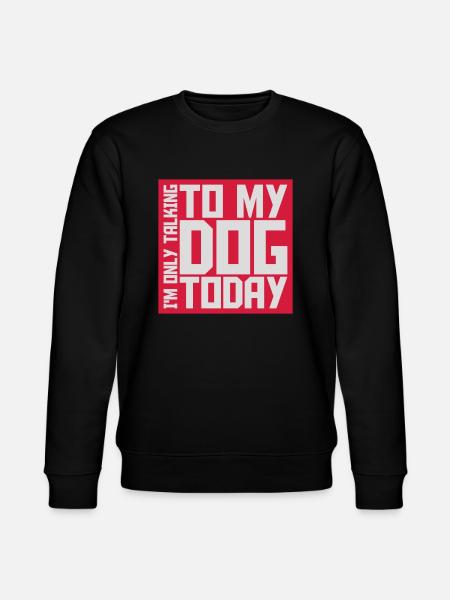 only talking to dog - Stanley/Stella Unisex Bio-Sweatshirt CHANGER - Schwarz