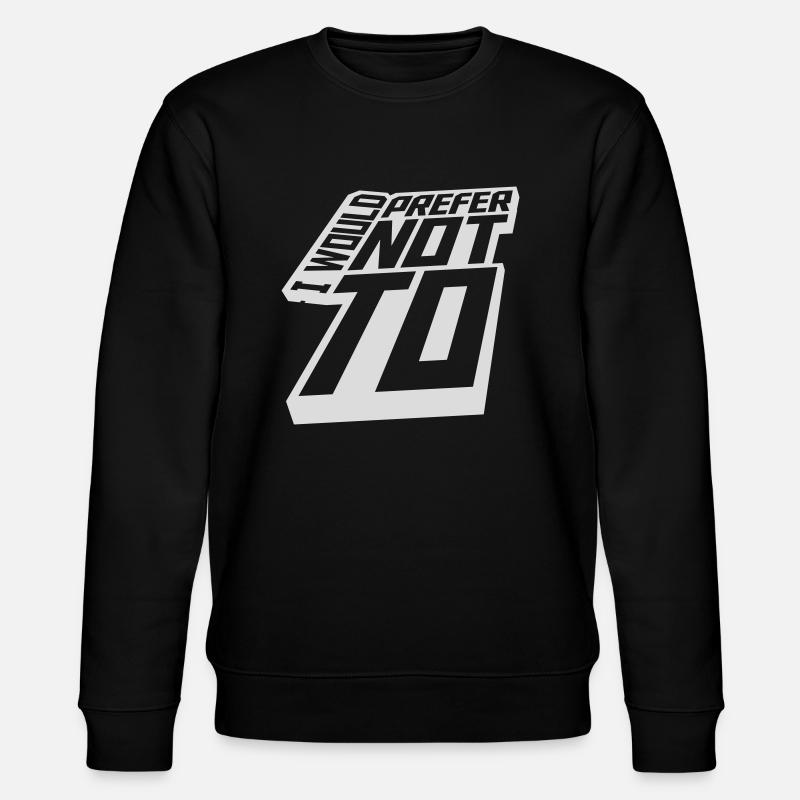 Je préfère ne pas - Sweat bio CHANGER Stanley/Stella Unisexe - noir